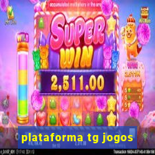 plataforma tg jogos